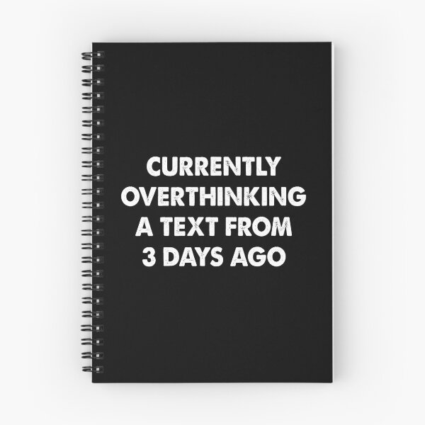 Item preview, Currently Overthinking a Text From 3 Days Ago, Funny Overthinking designed and sold by CloudyPress.