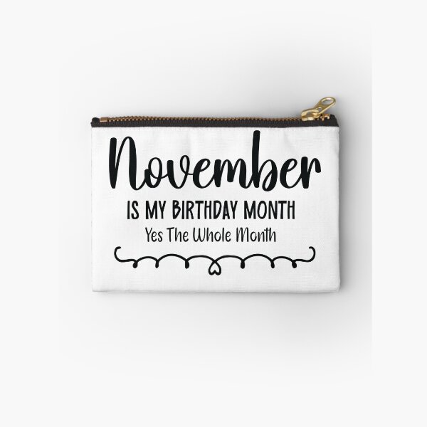 Item preview, November Is My Birthday Month Yes, The Whole month designed and sold by TypeMisbehaving.
