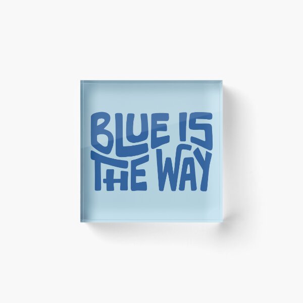 Item preview, Blue Is The Way Word Art designed and sold by Unhinged Heather.