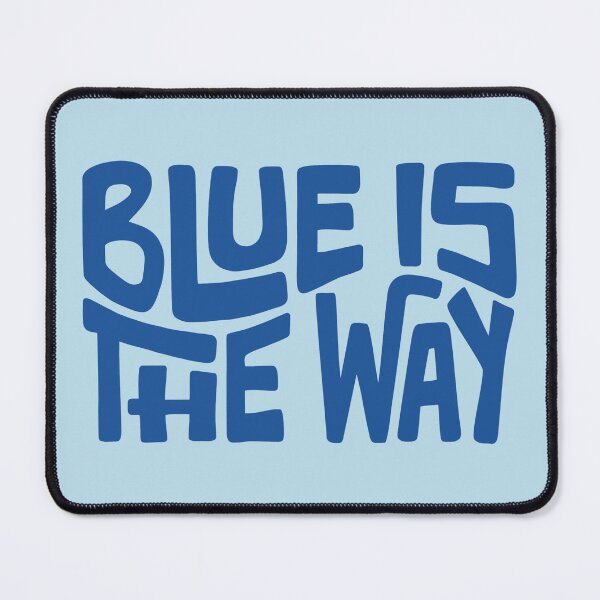 Item preview, Blue Is The Way Word Art designed and sold by Unhinged Heather.