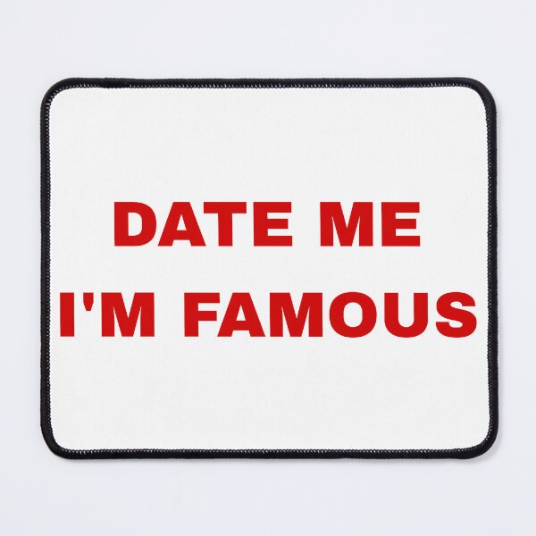 Item preview, date me i'm famous designed and sold by strawberryvape.