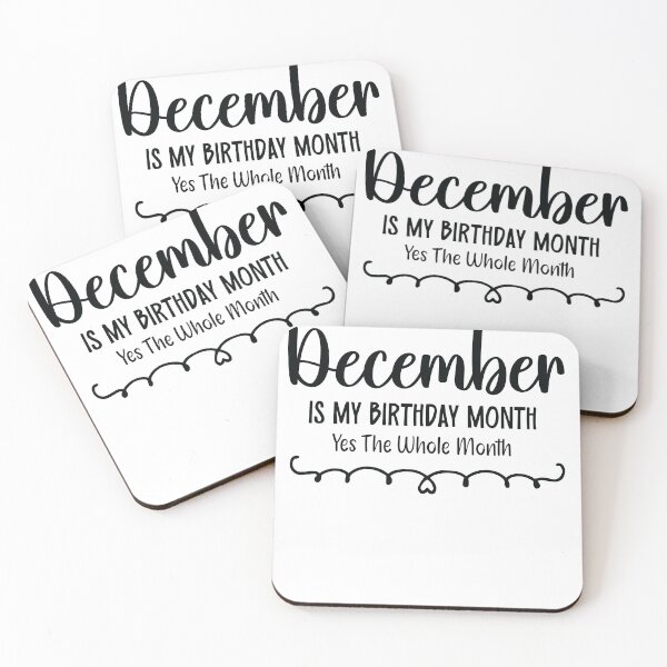 Item preview, December Is My Birthday Month Yes, The Whole month designed and sold by TypeMisbehaving.
