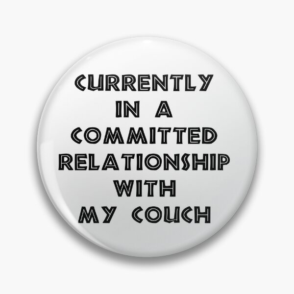 Item preview, Currently in a Committed Relationship With My Couch, Funny Lazy Quote designed and sold by CloudyPress.