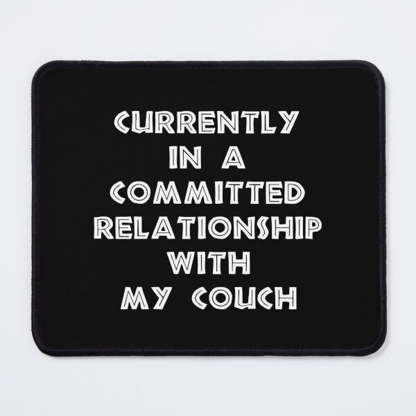 Item preview, Currently in a Committed Relationship With My Couch, Funny Lazy Quote designed and sold by CloudyPress.