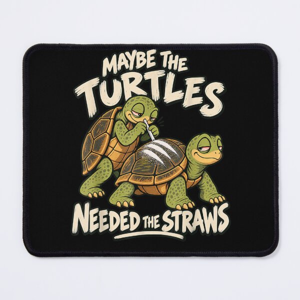 Item preview, Maybe the Turtles Needed the Straws Funny designed and sold by leevekaArt.
