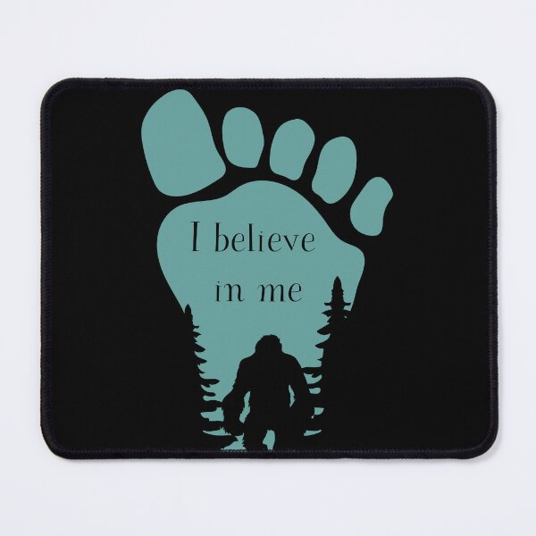 Item preview, Bigfoot I Believe in Me - Funny Sasquatch Design designed and sold by alice-in-wonder.