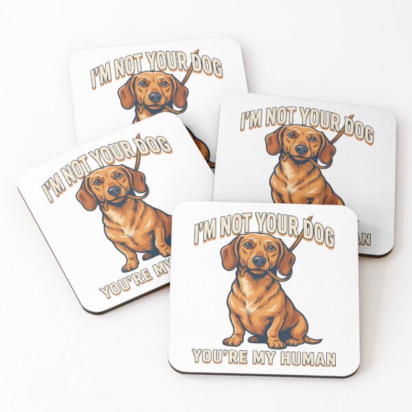 Item preview, Dachshund - Funny Dog | You’re My Human designed and sold by No Excuses Supply.