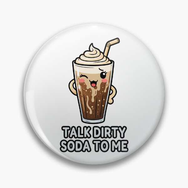 Item preview, Talk Dirty Soda to Me designed and sold by Oh Hey! Studios.