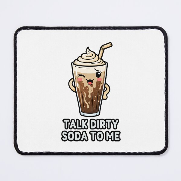 Item preview, Talk Dirty Soda to Me designed and sold by Oh Hey! Studios.