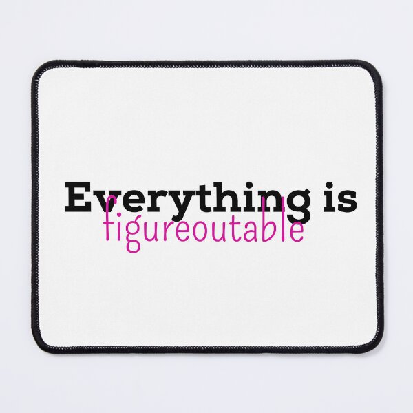 Item preview, Everything is figureoutable designed and sold by Tamm-art.