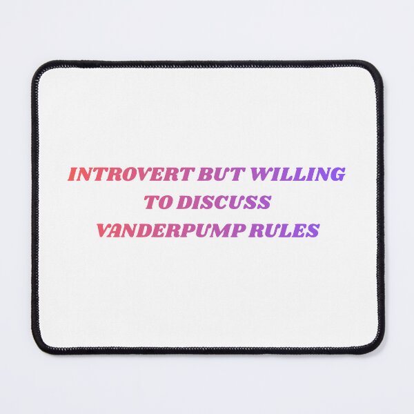 Item preview, Introvert But Willing to Discuss Vanderpump Rules designed and sold by AddieBubble.