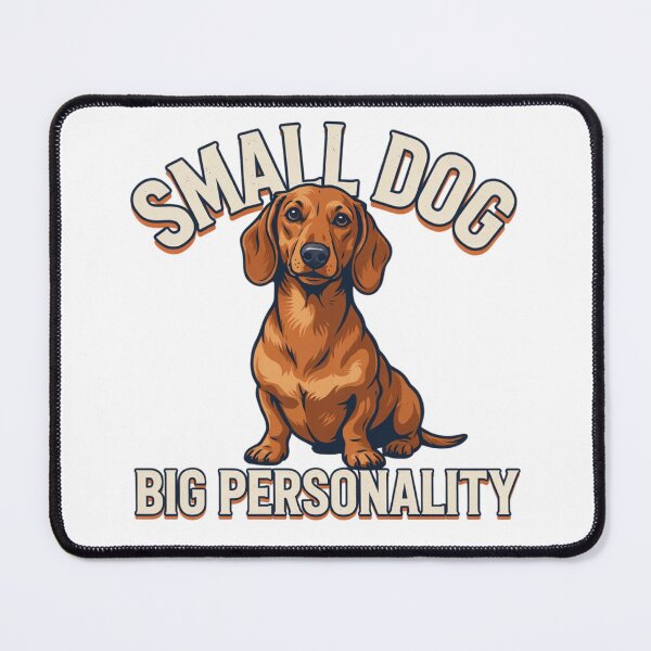 Item preview, Dachshund - Funny Dog | Small Dog Big Personality designed and sold by No Excuses Supply.