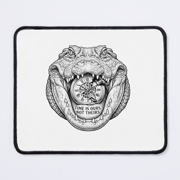Item preview, Time Is Ours Not Theirs Crocodile Alligator designed and sold by Owcomm.