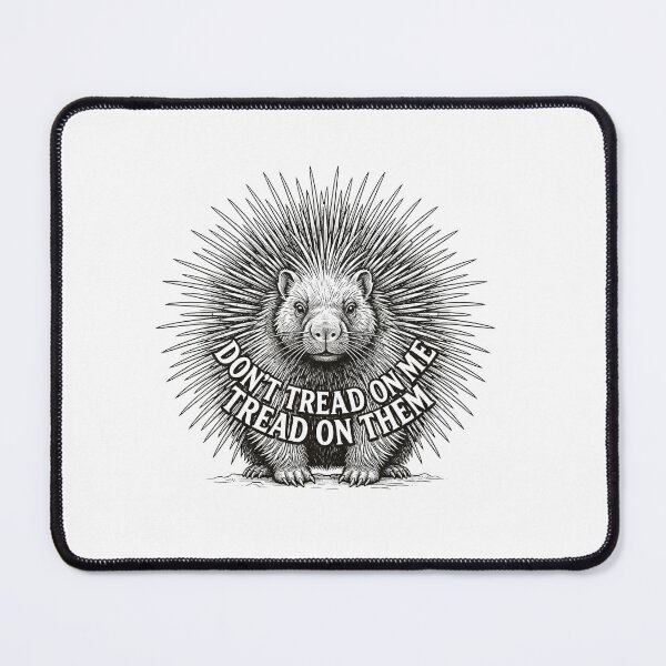 Item preview, Don T Tread On Me Tread On Them Porcupine designed and sold by Owcomm.