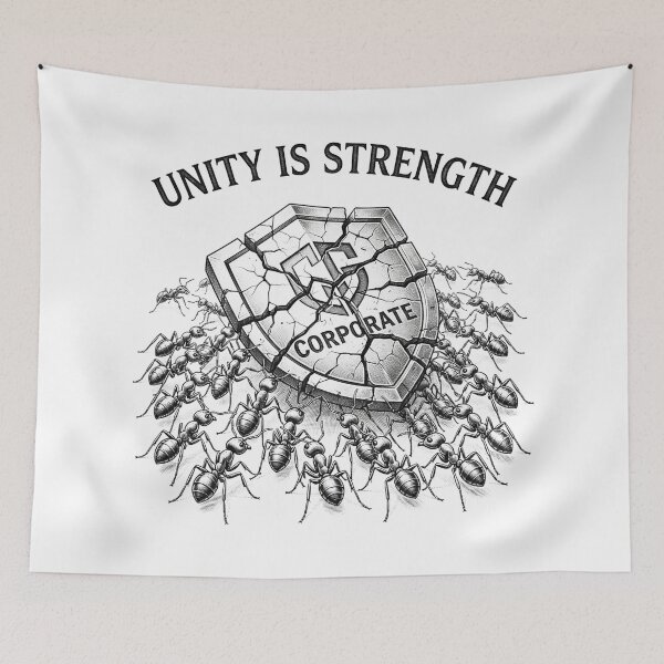 Item preview, Unity Is Strength Corporate Ant Workers Art designed and sold by Owcomm.