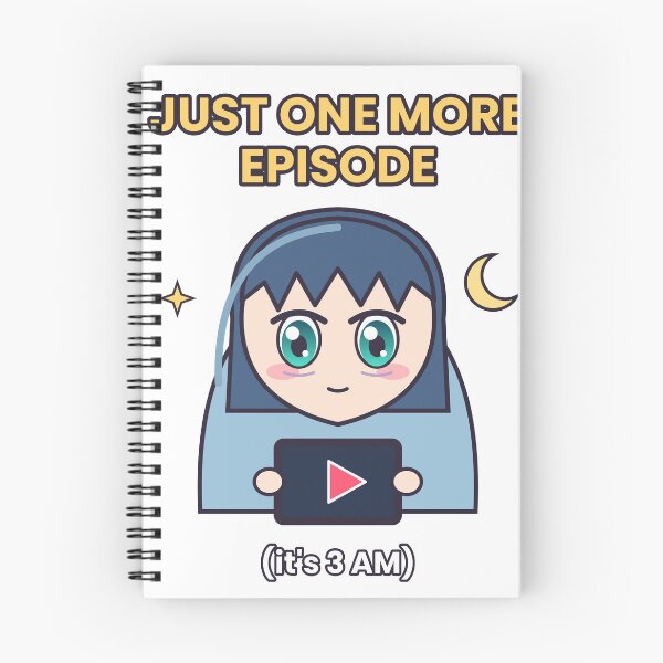 Item preview, Just One More Episode Funny Anime Binge Watcher designed and sold by Veintos.