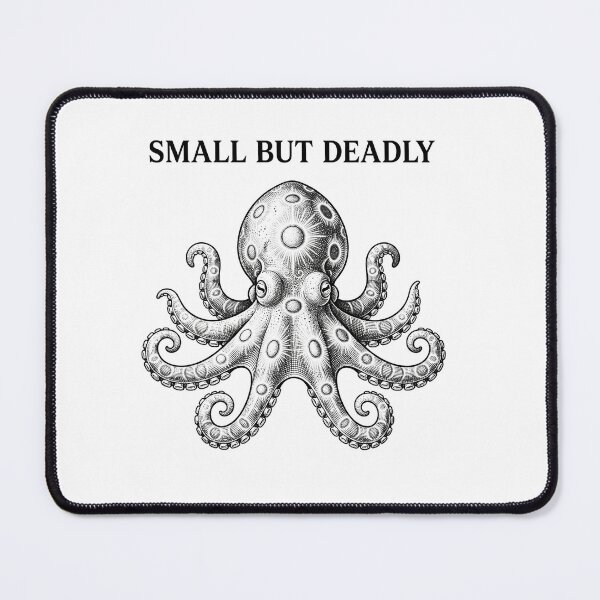 Item preview, Small But Deadly Octopus Quote Graphic designed and sold by Owcomm.