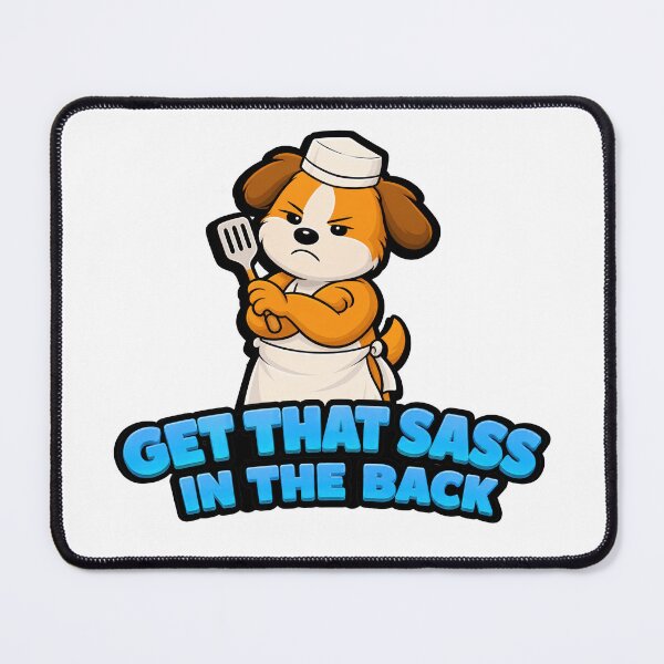 Item preview, Ham & Shiggles - Get That Sass in the Back designed and sold by Ham&Shiggles.