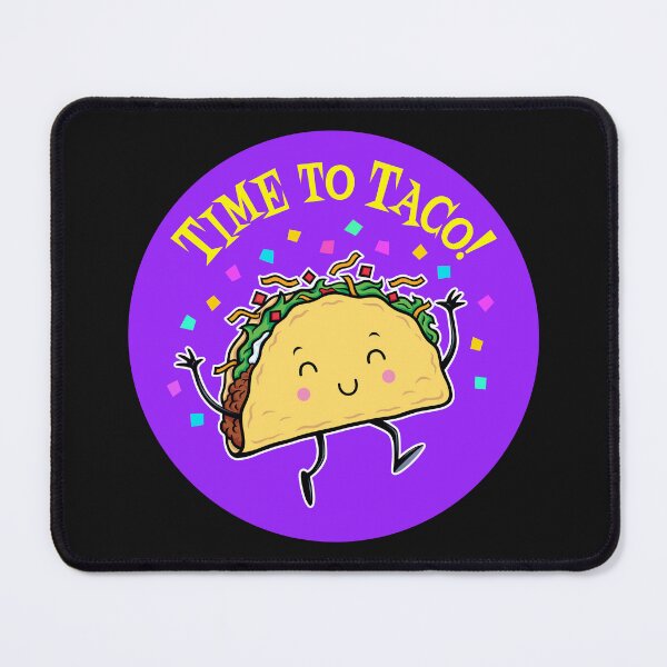 Item preview, Time To Taco! designed and sold by RodSavely.