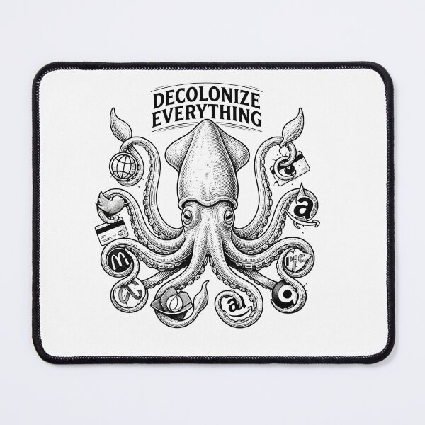 Item preview, Decolonize Everything Anti Capitalist Octopus Graphic designed and sold by Owcomm.