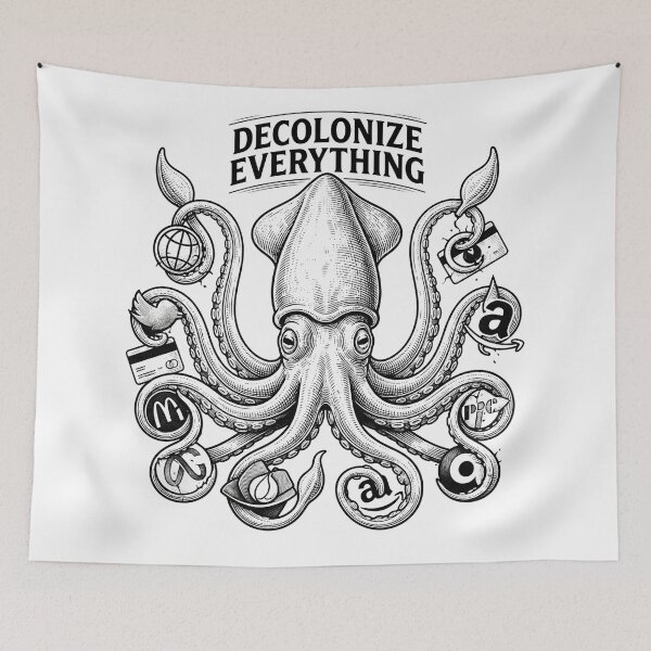 Item preview, Decolonize Everything Anti Capitalist Octopus Graphic    designed and sold by Owcomm.