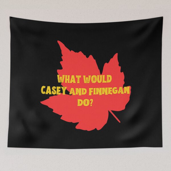 Item preview, Mr Dressup Is Not The Only Canadian That Asked What Would Casey And Finnegan Do  designed and sold by IleanaKent.