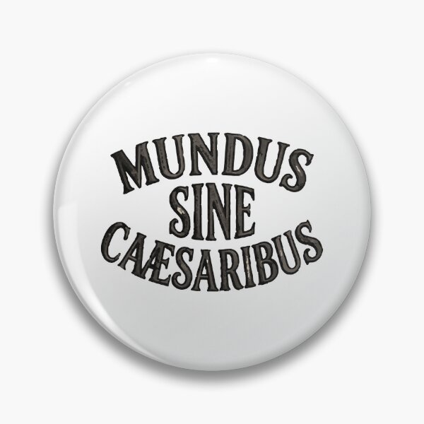 Item preview, Mundus Sine Caesaribus Latin Expression Design designed and sold by ArtDesignTp.