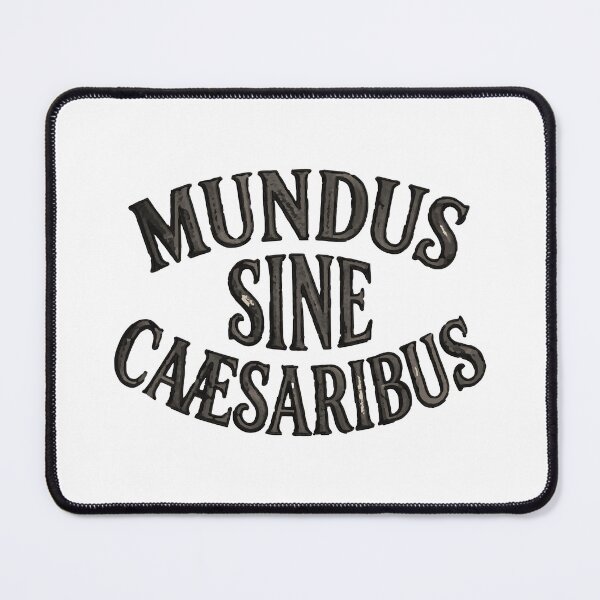 Item preview, Mundus Sine Caesaribus Latin Expression Design designed and sold by ArtDesignTp.