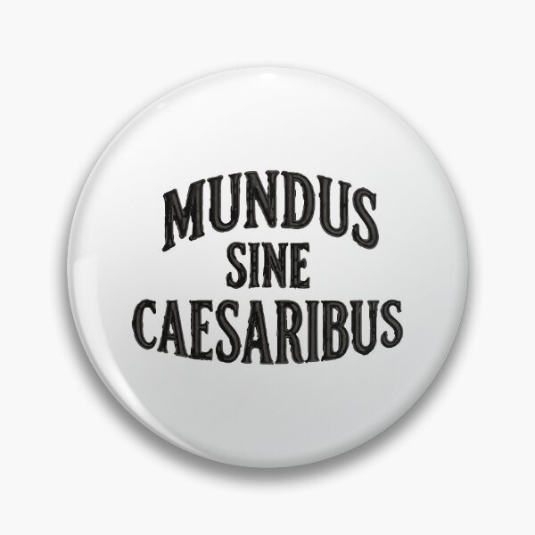 Item preview, Mundus Sine Caesaribus Historical Latin Phrase designed and sold by ArtDesignTp.