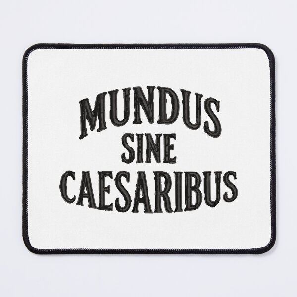 Item preview, Mundus Sine Caesaribus Historical Latin Phrase designed and sold by ArtDesignTp.