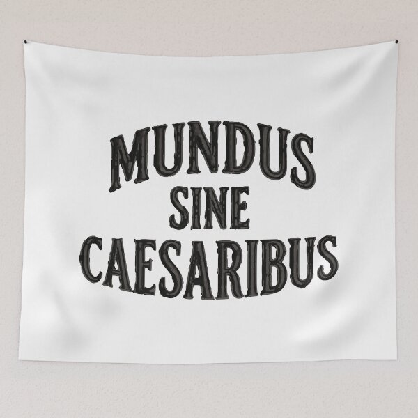 Item preview, Mundus Sine Caesaribus Historical Latin Phrase designed and sold by ArtDesignTp.