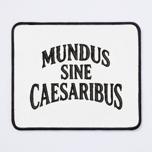 Item preview, Mundus Sine Caesaribus Classical Latin designed and sold by ArtDesignTp.