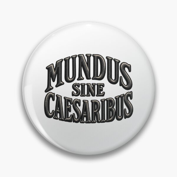 Item preview, Mundus Sine Caesaribus Latin Phrase designed and sold by ArtDesignTp.