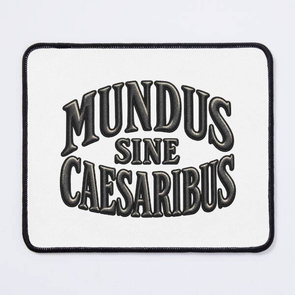 Item preview, Mundus Sine Caesaribus Latin Phrase designed and sold by ArtDesignTp.
