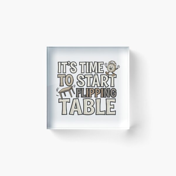 Item preview, It's Time To Start Flipping Table Humor Quote Design designed and sold by ArtDesignTp.