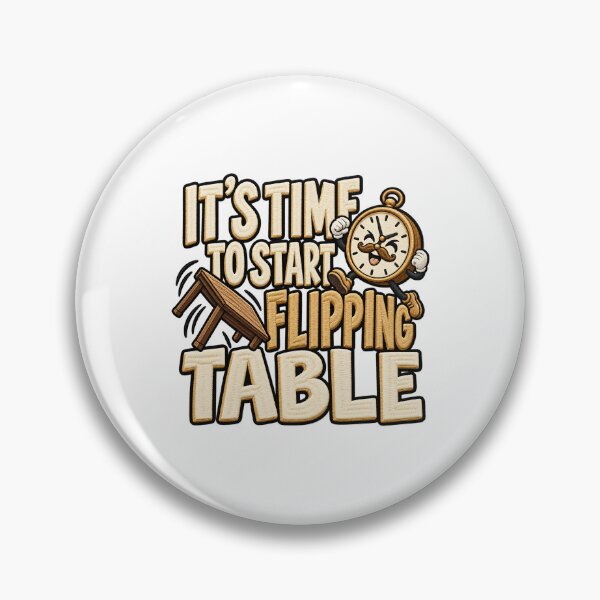 Item preview, It's Time To Start Flipping Table Funny Quote Design designed and sold by ArtDesignTp.