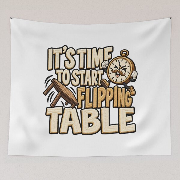 Item preview, It's Time To Start Flipping Table Funny Quote Design designed and sold by ArtDesignTp.