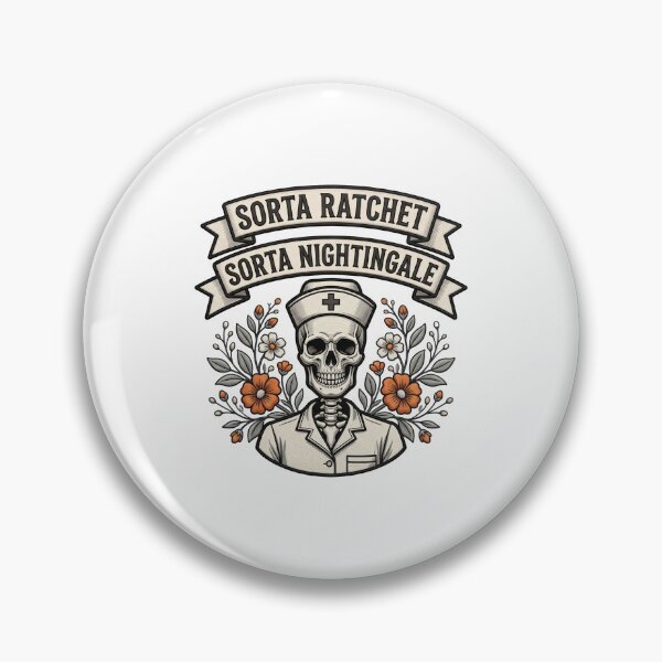 Item preview, Sorta Ratchet Sorta Nightingale Medical Nurse Humor designed and sold by ArtDesignTp.