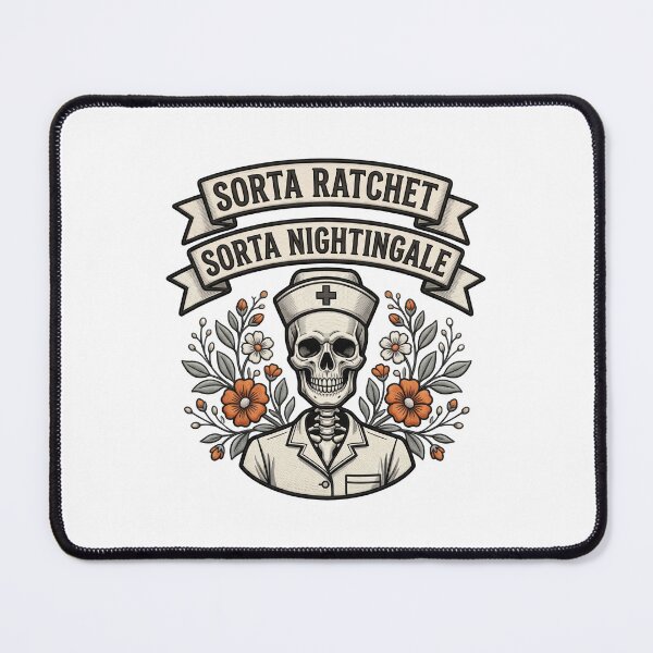 Item preview, Sorta Ratchet Sorta Nightingale Medical Nurse Humor designed and sold by ArtDesignTp.