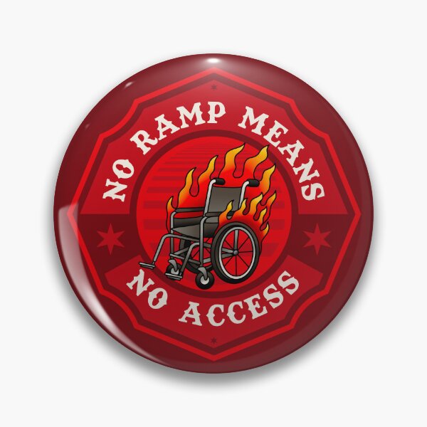 Item preview, No Ramp Means No Access - Accessibility Awareness designed and sold by Picket Club.