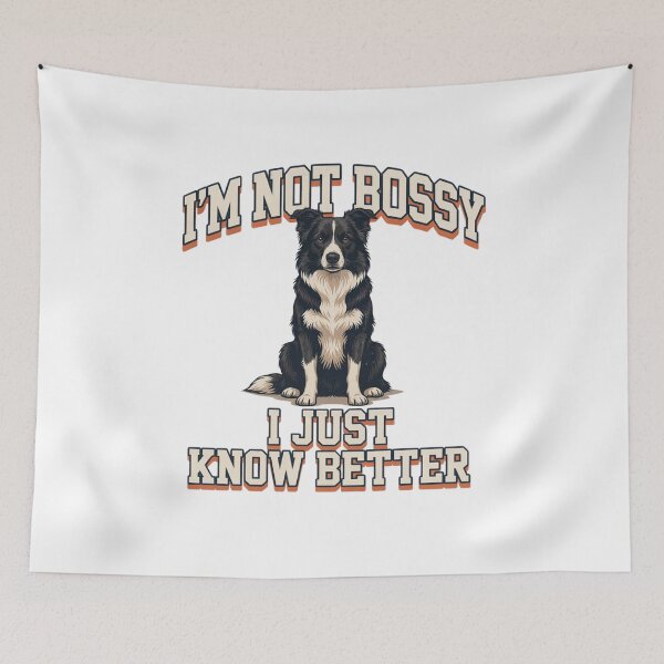 Item preview, Border Collie - Funny Dog | I'm Not Bossy I Just Know Better designed and sold by No Excuses Supply.