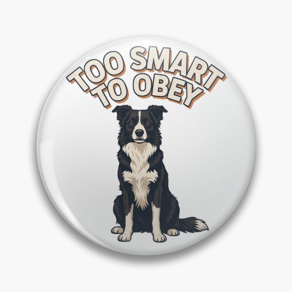 Item preview, Border Collie - Funny Dog | Too Smart To Obey designed and sold by No Excuses Supply.
