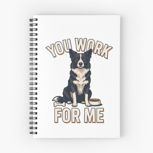 Item preview, Border Collie - Funny Dog | You Work For Me designed and sold by No Excuses Supply.