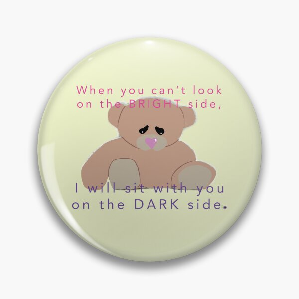 Item preview, can't see the Bright side of life, I will sit with you on the DARK side. designed and sold by StudioTanoshiiNeko.