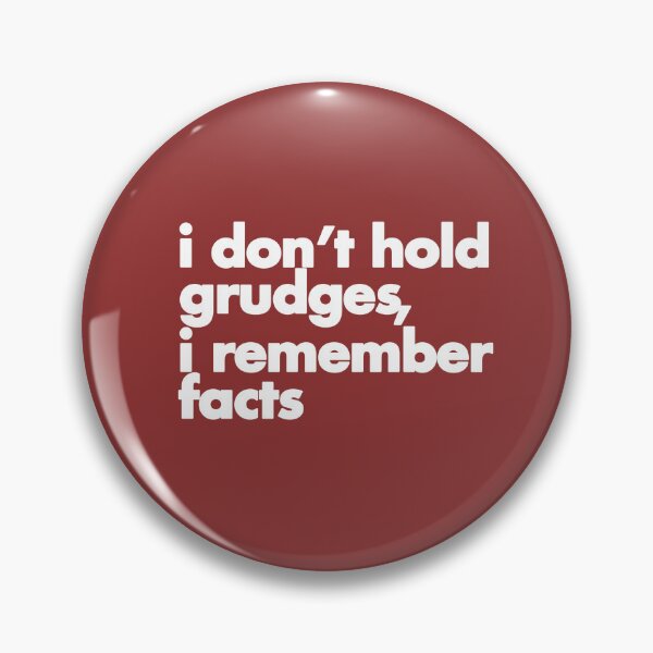 Item preview, I Don't Hold Grudges I Remember Facts designed and sold by PatternFariss.