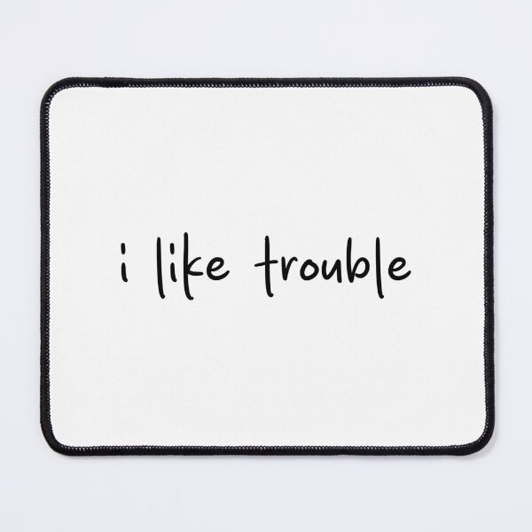 Item preview, "I like trouble" - Ilya Rozanov quote, Heated Rivalry, Shane Hollander, Hollanov, the cottage, hockey romance designed and sold by RosefinchArt.