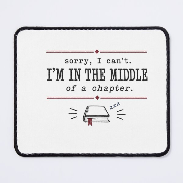 Item preview, Funny Reading Shirt, Sorry I'm In The Middle Of A Chapter designed and sold by MOSIDRIP™.