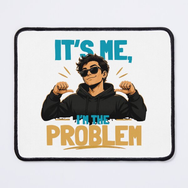Item preview, Its Me Im The Problem Funny Sarcastic Trend Art designed and sold by Créative touche .