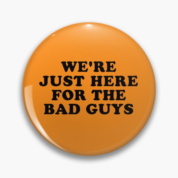 Item preview, We're just here for the bad guys designed and sold by athenasbff.