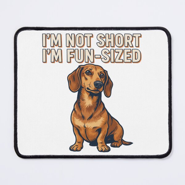 Item preview, Dachshund - Funny Dog | I'm Not Short I'm Fun-Sized designed and sold by No Excuses Supply.